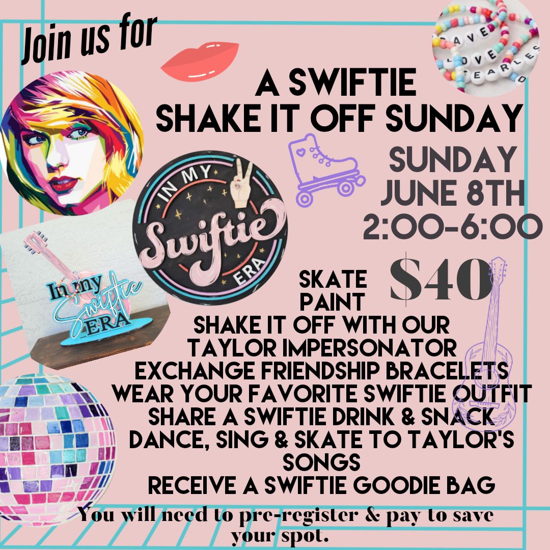 Swiftie Shake it Off Sunday 6/8 2:00-6:00 - Rocket Skating Plus LLC