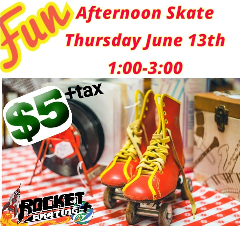 Afternoon Skate Thursday June 13th 1:00-3:00 - Rocket Skating Plus LLC